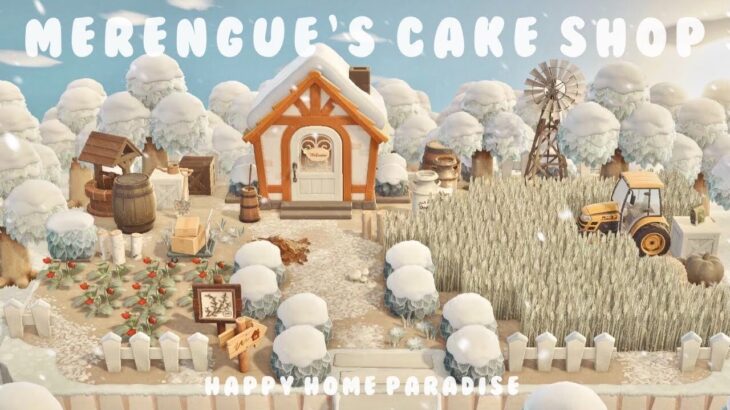 【あつ森】パティの”冬のケーキ屋さん” | Merengue’s cake shop | HHP Happy Home Paradise ACNH 【ハピパラ】